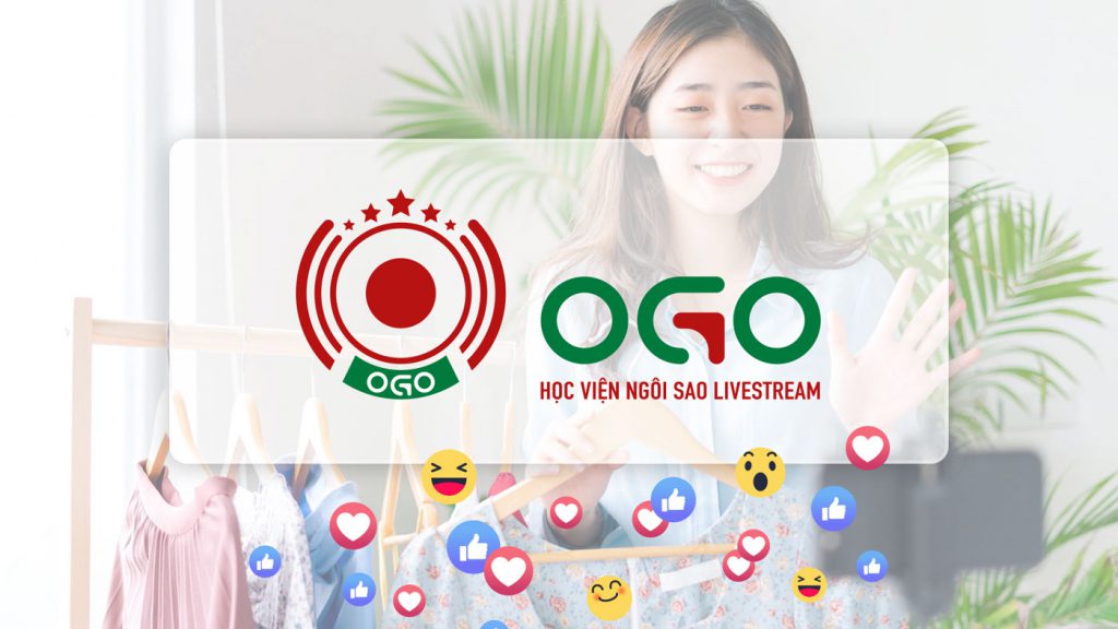 OGO - Học viện ngôi sao livestream hoc vien livestream