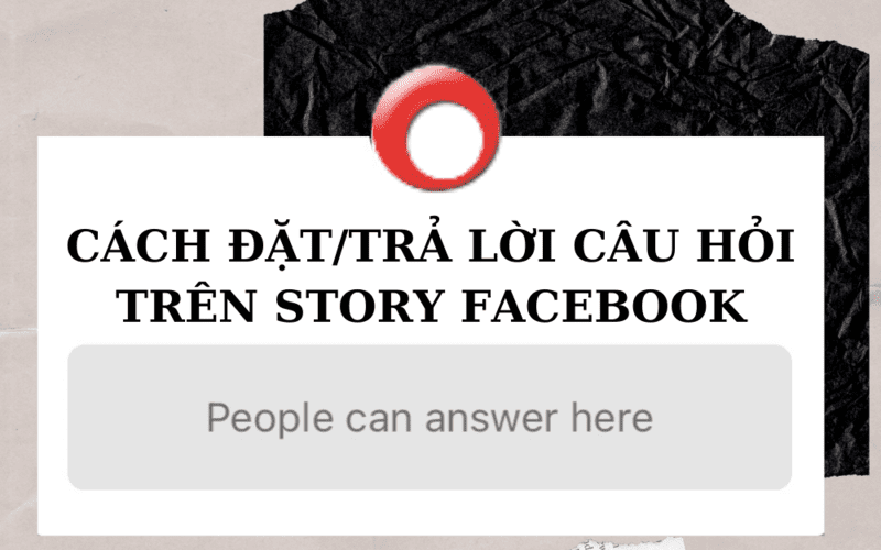 cach dat cau hoi tren story facebook 2