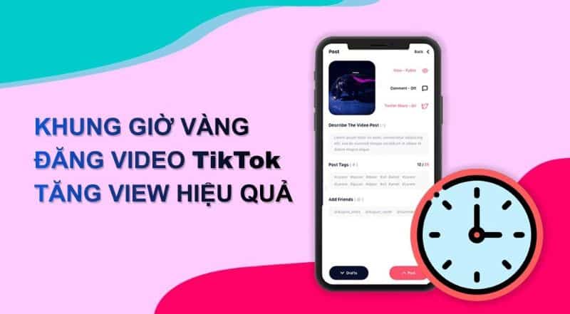 Cách làm video tiktok lên xu hướng cực hay không thể bỏ qua chon khung gio vang de dang video len tiktok